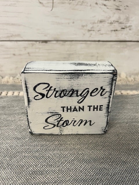 Stronger Than the Storm Distressed Wood Sign